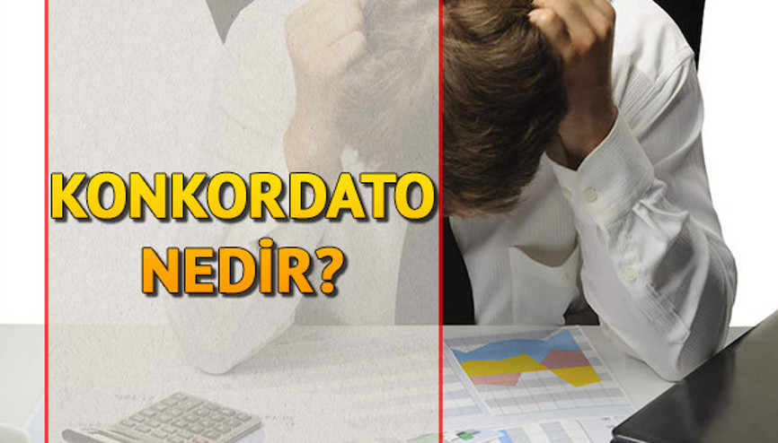 Konkordato ne demek Konkordato ilanı nedir