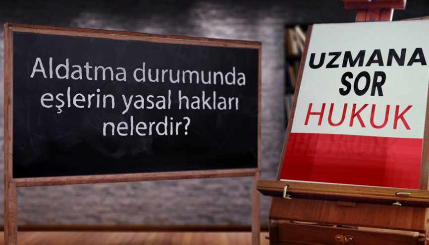 Aldatma durumunda çiftlerin yasal hakları nelerdir