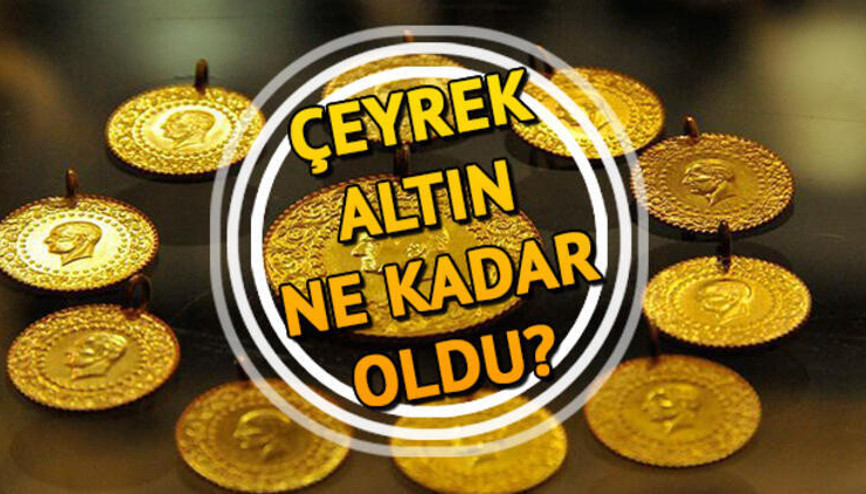 Altın fiyatları ne kadar oldu Çeyrek altın günü nasıl kapattı