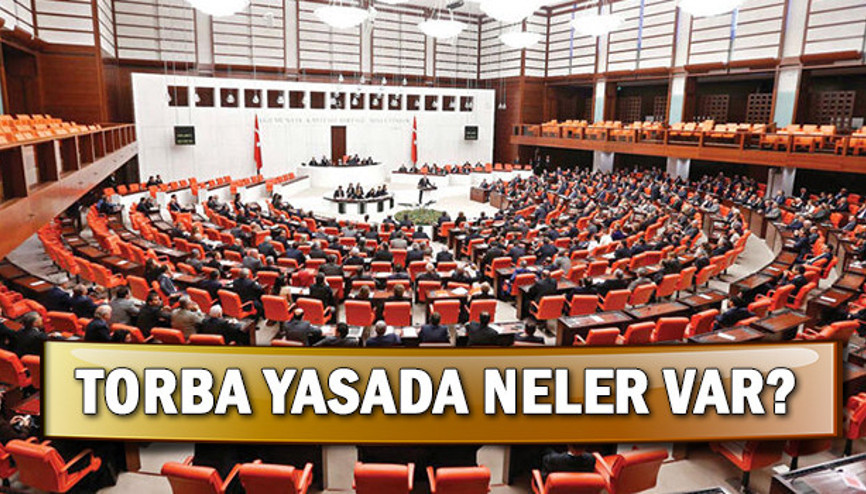 Torba yasa Meclisten geçti Torba yasada neler var
