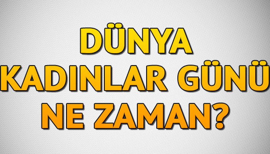2020 Kadınlar Günü ne zaman 2020 Kadınlar Günü ne zaman