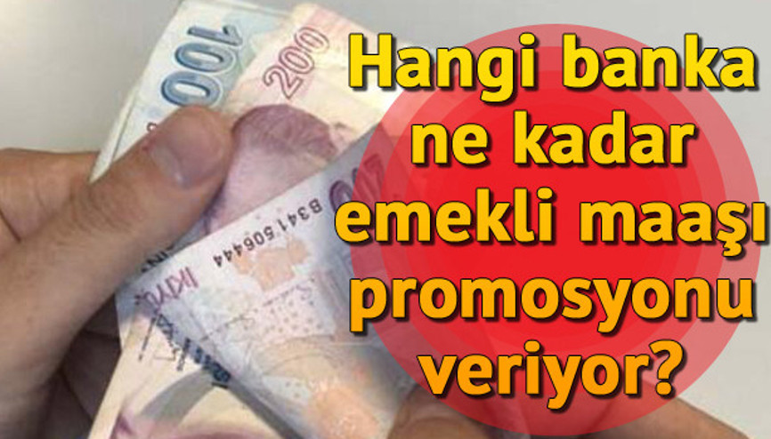 Hangi banka ne kadar emekli maaşı promosyonu verecek.. İşte 2020 emekli maaşı promosyon miktarları