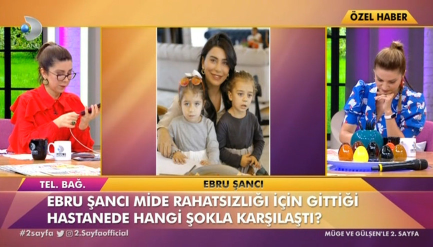 Ebru Şancıya hastanede büyük şok