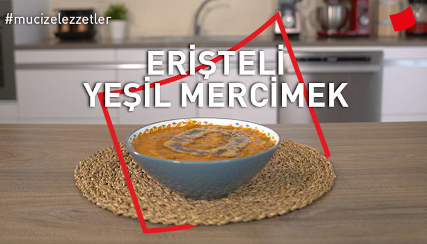 Erişteli yeşil mercimek çorbası | Mucize Lezzetler