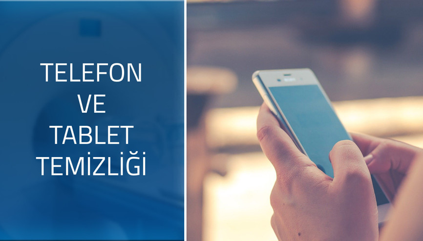 Corona virüsünden korunmak için cep telefonlarımızın ve tabletlerimizin temizliği nasıl olmalı Corona virüsünden korunmak için cep telefonlarımızın ve tabletlerimizin temizliği nasıl olmalı