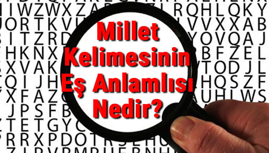 Millet Kelimesinin Eş Anlamlısı Nedir