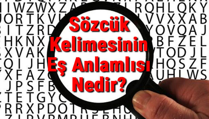Sözcük Kelimesinin Eş Anlamlısı Nedir