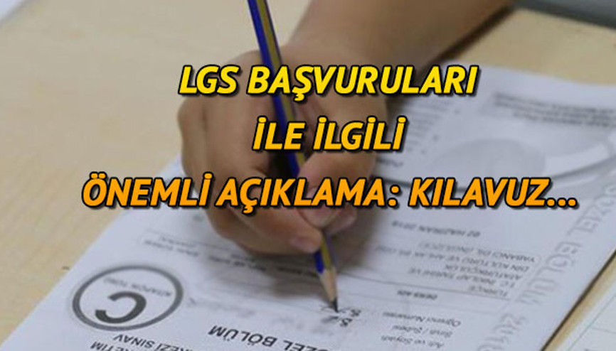LGS başvurularıyla ilgili önemli açıklama: 2020 LGS başvuru kılavuzu ne zaman yayınlanacak