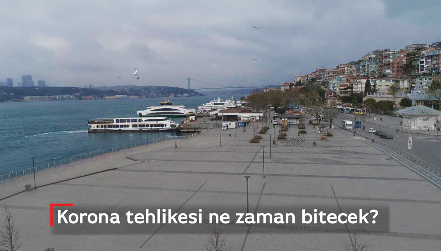 Korona tehlikesi ne zaman bitecek