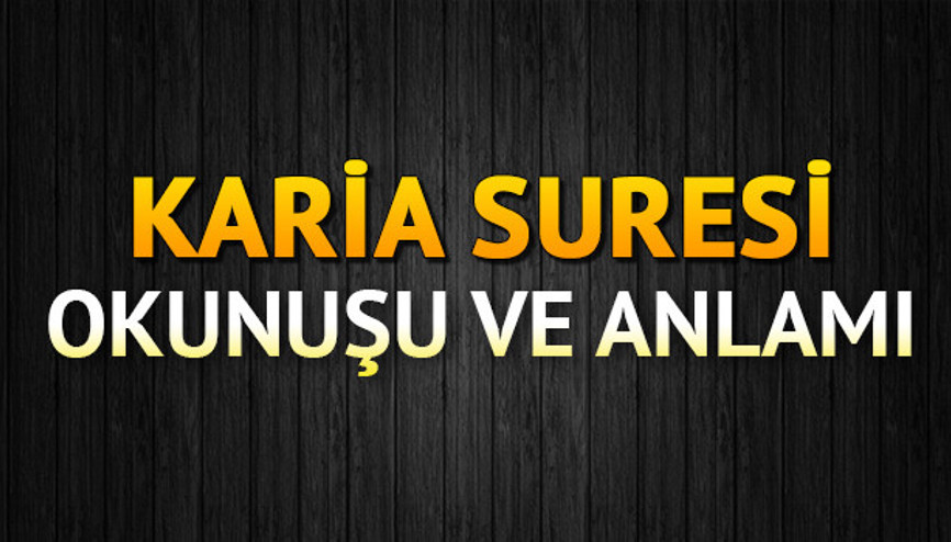 Karia Suresi Oku - Karia Suresi Anlamı, Tefsiri, Türkçe ve Arapça Okunuşu (Diyanet Meali)