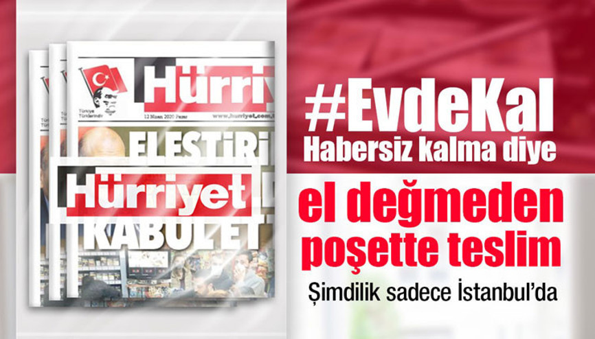 Bir tıkla gazeteniz Hürriyet kapınızda El değmeden poşette teslim