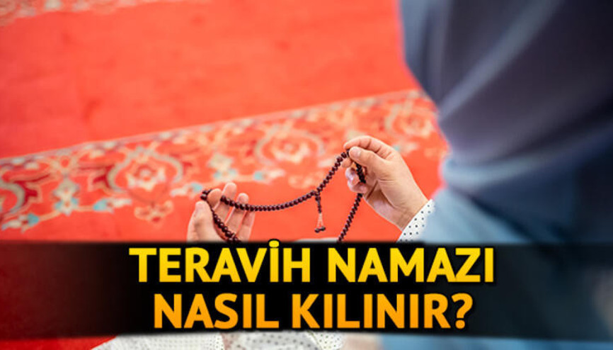 Teravih namazı nasıl kılınır, kaç rekattır Evde teravih namazı nasıl kılınır Teravih namazı nasıl kılınır, kaç rekattır Evde teravih namazı nasıl kılınır
