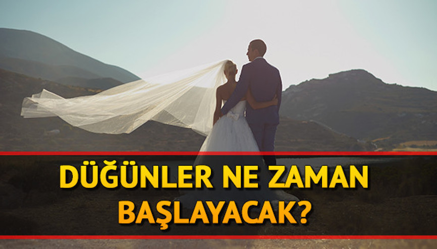Düğünler olacak mı Düğünler nasıl olacak