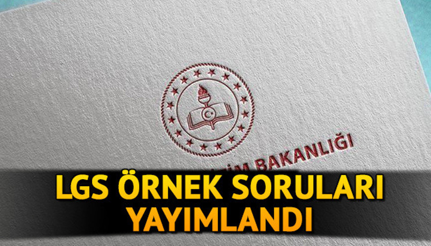 LGS mayıs ayı örnek soruları yayımlandı LGS 2020 soruları nasıl olacak LGS mayıs ayı örnek soruları yayımlandı LGS 2020 soruları nasıl olacak