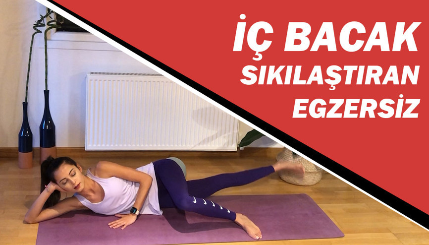 İç bacak sıkılaştıran ve güçlendiren egzersiz