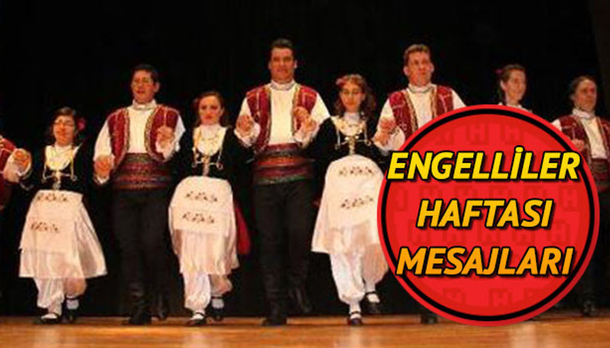 Engelliler Haftası ne zaman Engelliler Haftası mesajları ve sözleri