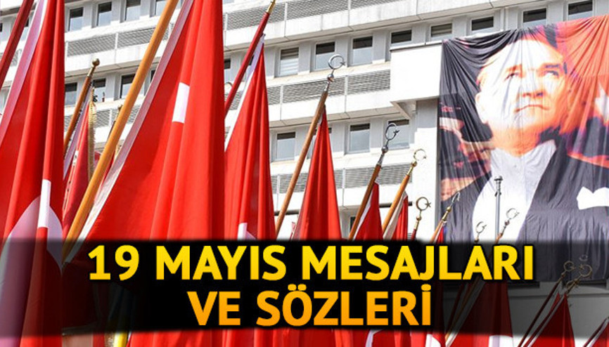19 Mayıs mesajları ve Atatürkün sözleri: Resimli, en güzel 19 Mayıs Atatürkü Anma, Gençlik ve Spor Bayramı mesajları burada 19 Mayıs mesajları ve Atatürkün sözleri: Resimli, en güzel 19 Mayıs Atatürkü Anma, Gençlik ve Spor Bayramı mesajları burada
