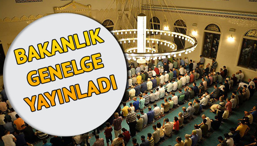 Camiler ne zaman açılacak Camiler açılacak mı İçişleri Bakanlığından genelge yayınlandı