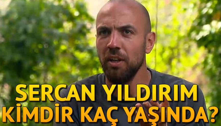 Survivor Sercan Yıldırım kimdir, kaç yaşında Survivor Sercan Yıldırım kimdir, kaç yaşında