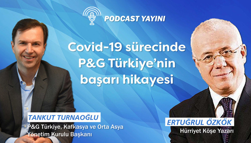 Covid-19 sürecinde P&G Türkiye’nin başarı hikayesi
