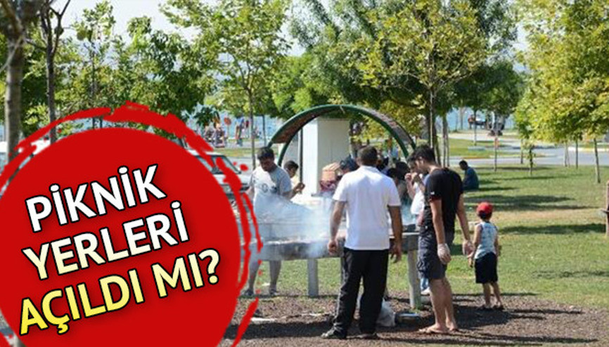 Piknik ve mangal yerleri ne zaman açılıyor İçişleri Bakanlığıdan piknik yerleriyle ilgili genelge