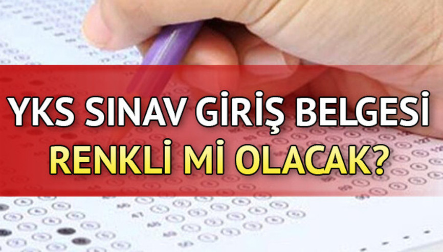 YKS sınav belgesi çıktısı nasıl alınır YKS sınav belgesi renkli olmak zorunda mı YKS sınav belgesi çıktısı nasıl alınır YKS sınav belgesi renkli olmak zorunda mı