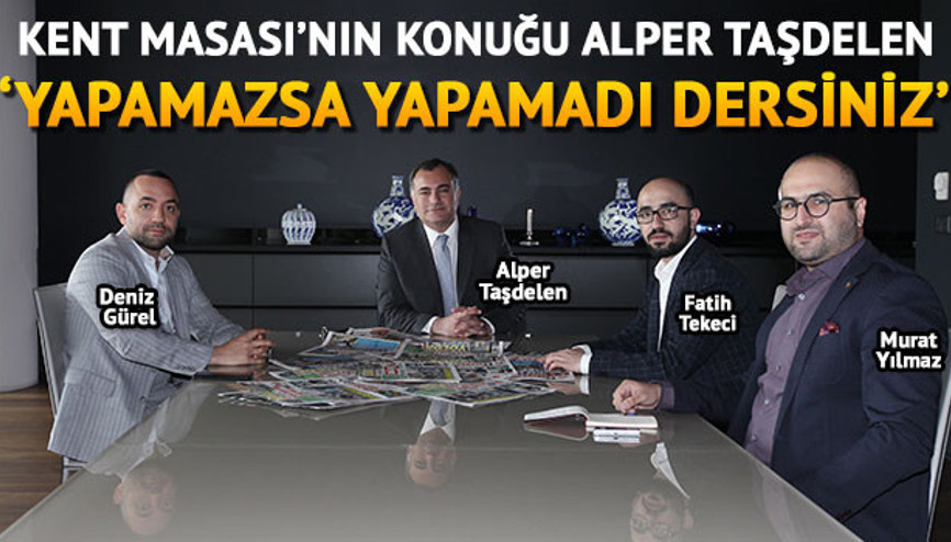Taşdelen: Yapamazsa yapamadı dersiniz