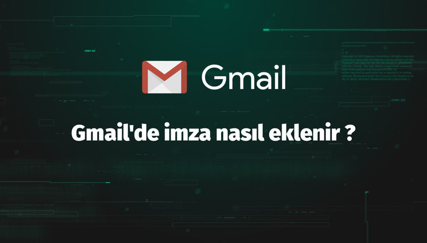 Gmailde imza nasıl eklenir 