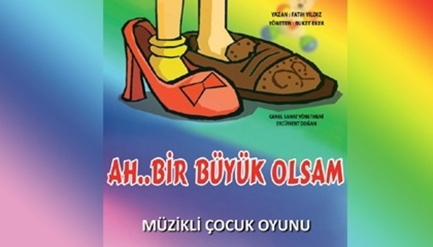 Ah Bir Büyük Olsam