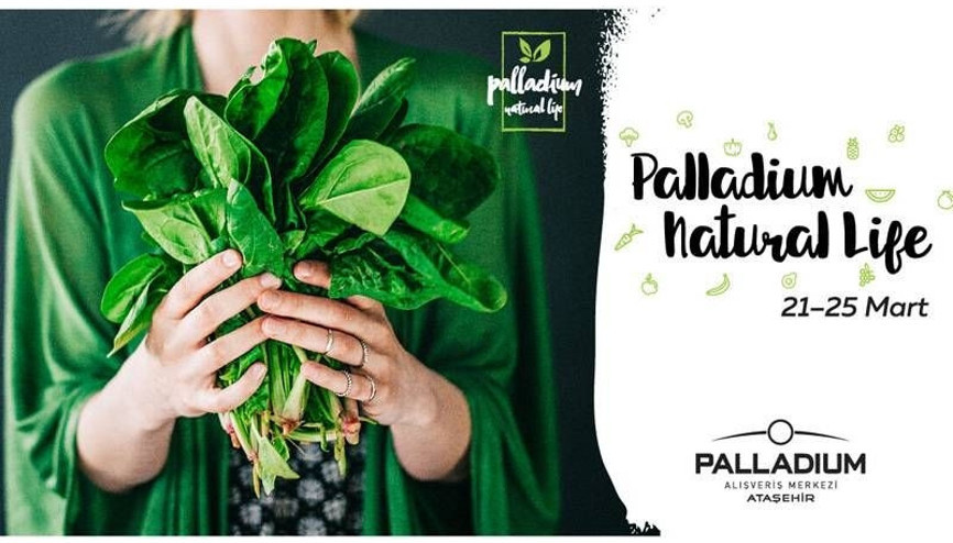 Doğallığın gücü Palladium Natural Lifeda