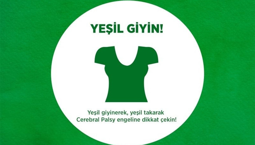 Cerebral Palsy için “yeşil” giy, “yeşil” ışık yak, farkındalık yarat