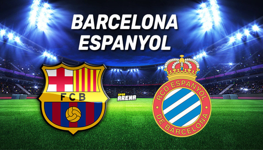 Barcelona Espanyol maçı saat kaçta, hangi kanaldan canlı yayınlanacak