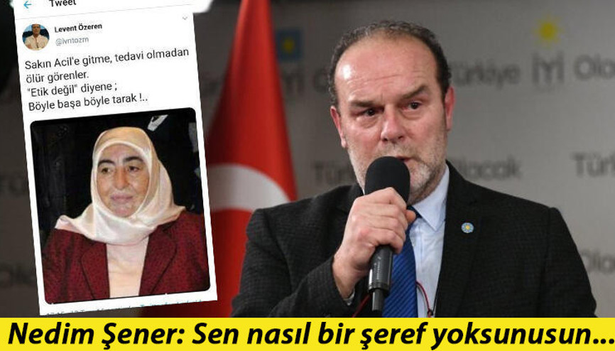 İYİ Partili Levent Özeren’in çirkin sözlerine tepki yağıyor