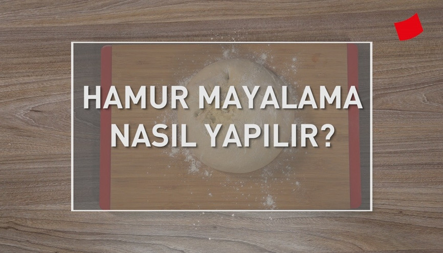 Hamur mayalama nasıl yapılır | Mucize Lezzetler