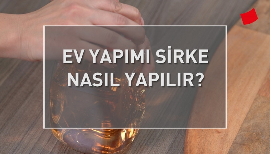 Ev yapımı sirke nasıl yapılır | Mucize Lezzetler