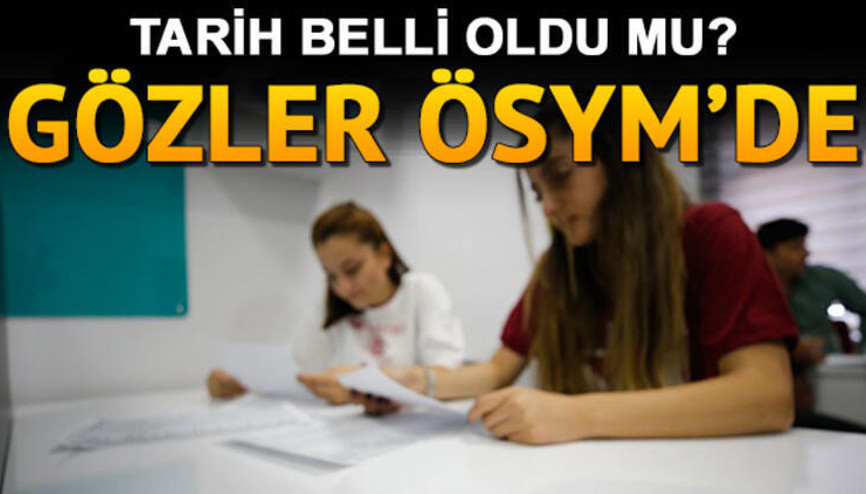 YKS tercihleri ne zaman başlayacak 2020 ÖSYM tercih takvimi