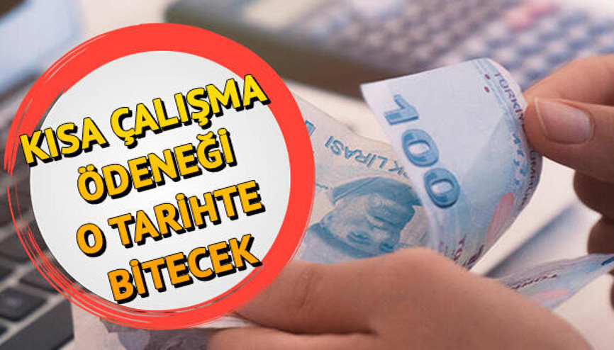 Kısa çalışma ödeneği ne zaman bitecek Kısa çalışma ödeneğinin uzatıldığı tarih belli oldu