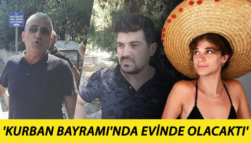 Son dakika haberi... Vahşice öldürülen Pınar Gültekin’in babası konuştu: Kurban Bayramında evinde olacaktı