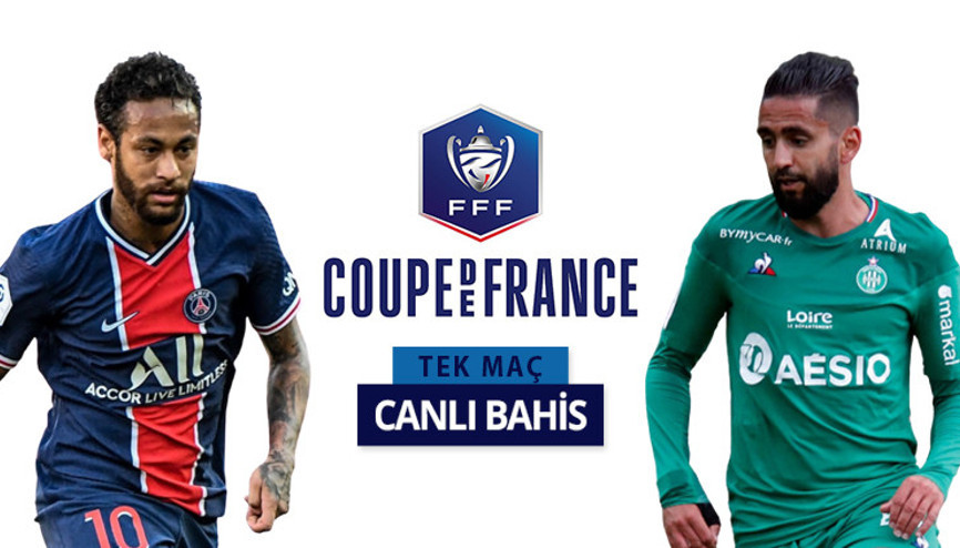 Fransa Kupası sahibini arıyor TEK MAÇta PSGye St. Etienne karşısında verilen iddaa oranı...