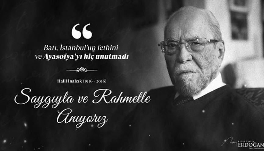 Cumhurbaşkanı Erdoğandan, Prof. Dr. İnalcıkın vefatının 4. yılına ilişkin paylaşım