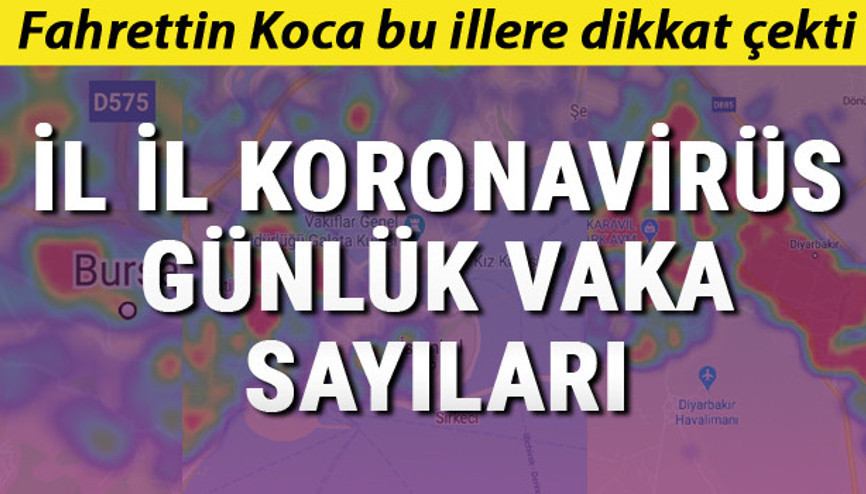 İllere göre Koronavirüs Türkiye tablosu günlük vaka sayısı.. İşte 27 Temmuz İstanbul, Ankara, Diyarbakır, İzmir, Bursa il il  koronavirüs sayıları