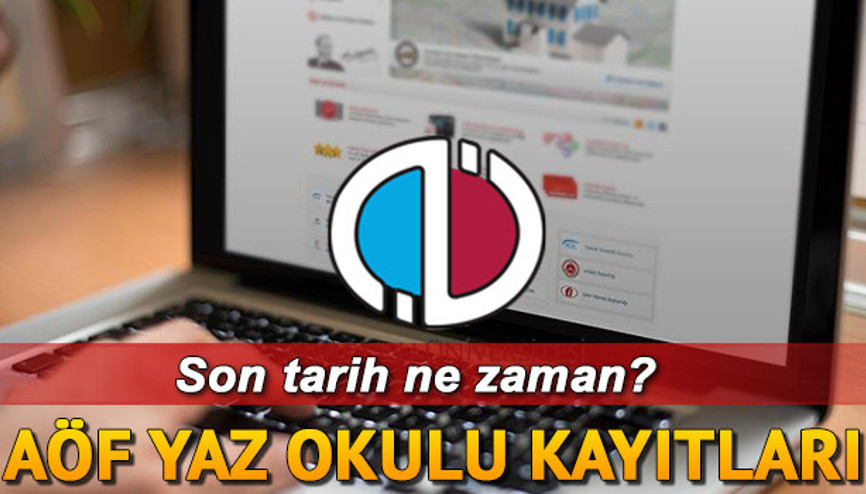 AÖF yaz okulu kayıt ekranı: 2020 AÖF yaz okulu kayıtları son gün ne zaman