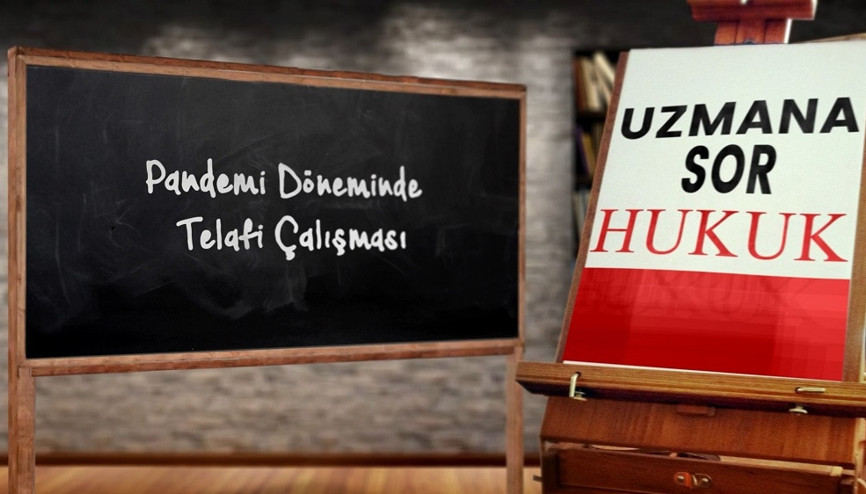 Pandemi döneminde telafi çalışması