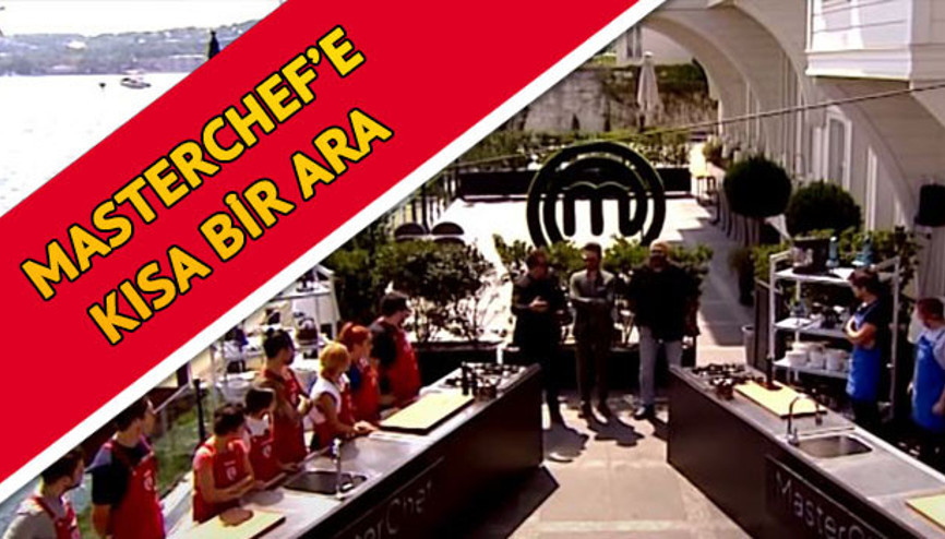 MasterChef neden yok, yeni bölüm ne zaman İşte MasterChef yeni bölüm tarihi