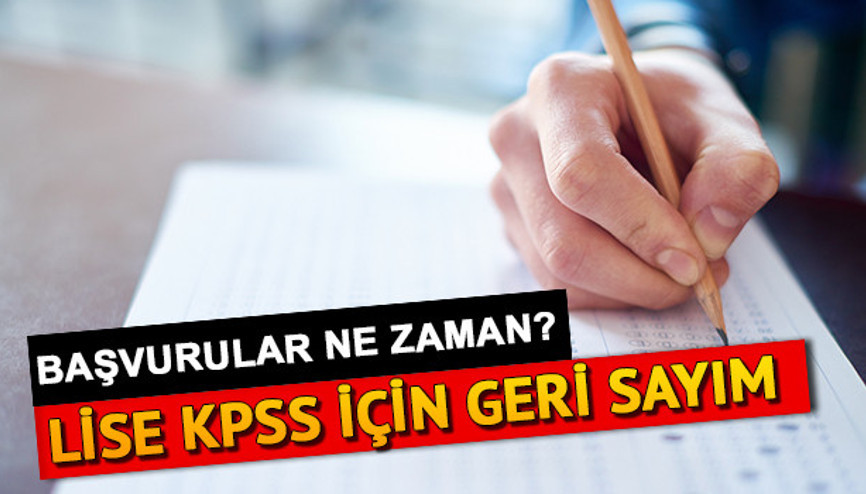 Lise KPSS sınavı ne zaman İşte KPSS Ortaöğretim başvuru tarihleri