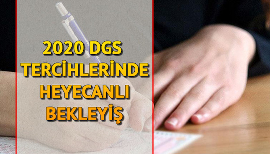 DGS tercihleri ne zaman 2020 DGS tercih kılavuzu için ÖSYMnin açıklaması bekleniyor DGS tercihleri ne zaman 2020 DGS tercih kılavuzu için ÖSYMnin açıklaması bekleniyor