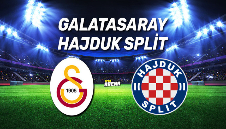 Galatasaray Hajduk Split maçı ne zaman, saat kaçta, hangi kanaldan canlı yayınlanacak Galatasaray Hajduk Split maçı ne zaman, saat kaçta, hangi kanaldan canlı yayınlanacak