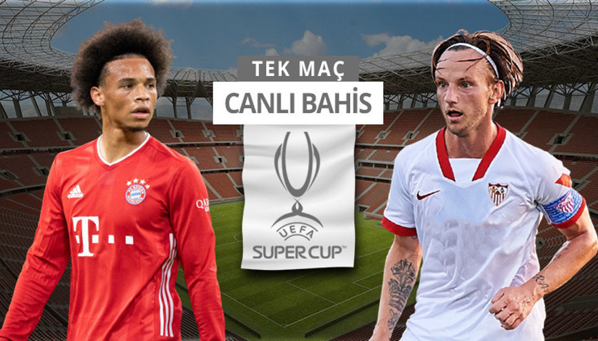 Süper Kupa hangi takımın olacak Bayernin Sevilla karşısında iddaa oranı...