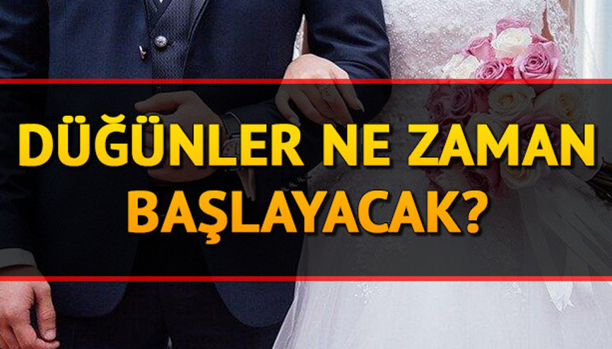 Son dakika: Düğünler ne zaman başlayacak, yasak devam ediyor mu İşte düğün yasakları olan illerin listesi