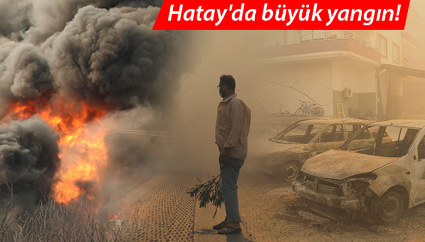 Son dakika haberi: Hatayda büyük yangın… Bakan Pakdemirliden flaş sözler: Tahliyesini istedik